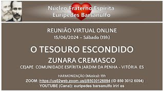 19h30 SAB 150624 O tesouro escondido  Zunara Cremasco  N Frat Espírita Eurípedes Barsanulfo [upl. by Sidwell]