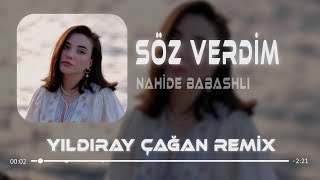 Söz Verdim Gitmicem Seni Üzmem Remix Nahide Babashlı [upl. by Lletnohs]