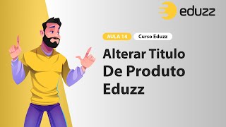 Aula 14 – Alterar titulo de Produto – Curso Eduzz 2024 [upl. by Eemyaj]