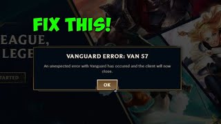 How to Fix Vanguard Error Van 57 in League of Legends [upl. by Gensler]