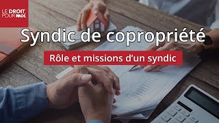 Syndic de copropriété  rôle et missions dun syndic  Le Droit pour Moi [upl. by Adaline621]