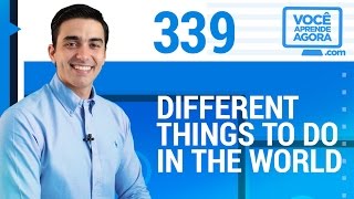 AULA DE INGLÊS 339 Different things to do in the world [upl. by Hemphill]