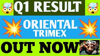 Oriental Trimex Q1 Results 2025  Oriental Trimex Results Today  Oriental Trimex share news today [upl. by Airdnua188]