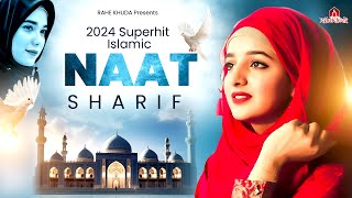 2024 New Naat Sharif  Best islamic Naat Sharif  Nonstop Naat Sharif  Urdu Naat Sharif [upl. by Letnuahs]