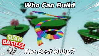 Who Can Build The Best Obby In Slap Battles [upl. by Aniaz344]