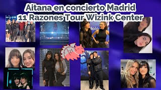 Aitana concierto MADRID 11 RAZONES TOUR desde el Wizink Center  momentos destacados por ella [upl. by Enihpled]