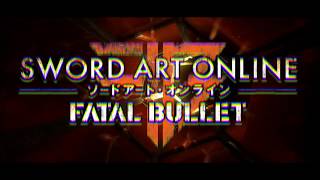 Sword Art Online Fatal Bullet  Opening Movie  PS4 XB1 PC [upl. by Ceciley]