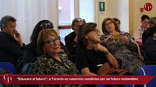 “Educare al futuro” a Taranto un cammino condiviso per un futuro sostenibile [upl. by Enautna]