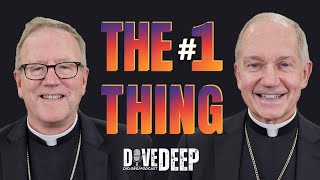 Bishop Barron amp Bishop Paprocki  The 1 Things about Faith Marriage Dating Struggles Culture [upl. by Mccullough]