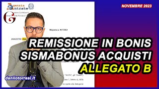 REMISSIONE IN BONIS Allegato B Sismabonus Acquisti e Superbonus  Risponde l’Agenzia delle Entrate [upl. by Aiciram238]