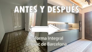 Antes y Después de Reforma Integral 🏠 c Bruc de BARCELONA [upl. by Aiyotal]