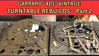 Garrard 401Rebuild  Pt2 [upl. by Cyrilla]