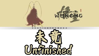 Black Myth Wukong  Unfinished 未竟  True Ending Credits OST Song  Lyrics ChiPinEng [upl. by Yeltrab399]