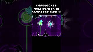 DEADLOCKED MULTIPLAYER IN GEOMETRY DASH geometrydashmeme [upl. by Reidar]