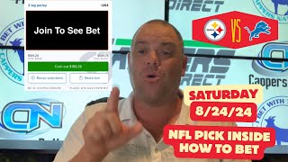 Steelers vs Lions FREE NFL Picks Saturday 82424 [upl. by Llebiram]