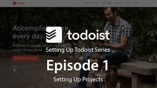 Starting Out With Todoist  Episode 1  Setting up projects [upl. by Nivlen763]