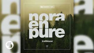 Nora En Pure  Trailblazer [upl. by Isis]