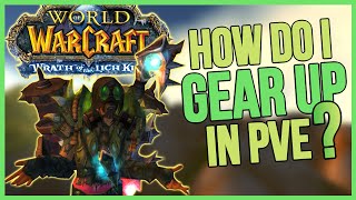 HOW TO GEAR UP IN PvE  WARMANE WOTLK Classic GEARING GUIDE Fresh 80Hit level 80 2021 [upl. by Karney753]