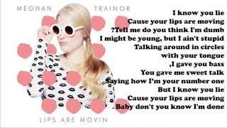 Meghan Trainor  Lips Are Moving Lyrics [upl. by Holbrook]