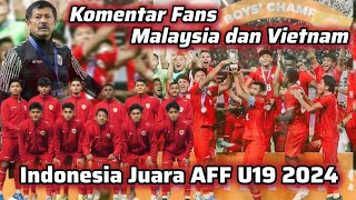 Komentar Fans Malaysia dan Vietnam Iri Melihat Timnas Indonesia Menjadi Juara di Piala AFF U19 2024 [upl. by Eitra556]