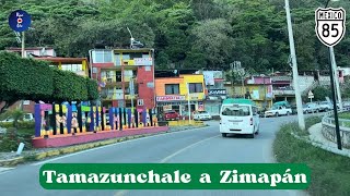 DE TAMAZUNCHALE SLP  ZIMAPÁN HIDALGO [upl. by Erfert]