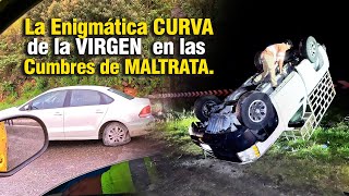 La Enigmática curva de la VIRGEN en las cuembres de MALTRATA [upl. by Trula]