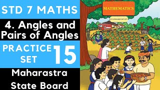 Class 7 Practice Set 15  Chapter 4 Angles and Pairs of Angles  Std 7th Maths Maharashtra State [upl. by Acquah]