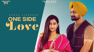 One Side Love Official Video Raman Lakhesar  New Punjabi Songs  Latest Punjabi Songs 2023 [upl. by Neveda]