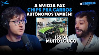 COISAS QUE A NVIDIA FAZ E VOCÊ NÃO SABIA  Os Economistas 106 [upl. by Chemosh]