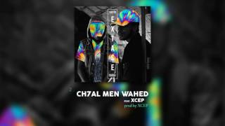 XACTO ft XCEP  Ch7al Men Wahed Official Audio  شحال من واحد النسخة الأصلية [upl. by Ettegroeg444]