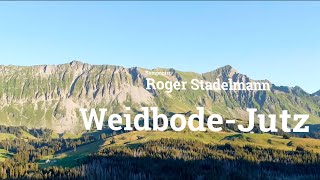 WeidbodeJutz  Roger Stadelmann  Projektchor SunnsiteJodler Sörenberg [upl. by Ranite]