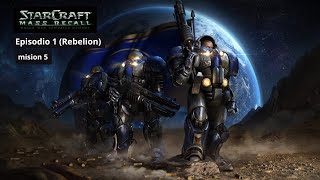 Starcraft mass recall episodio 1 rebelión misión 5 con comentarios [upl. by Hardej]