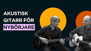 AKUSTIK GITARR FÖR NYBÖRJARE  LÄR DIG SPELA ONLINE [upl. by Niamjneb]