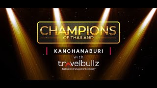 Champions of Thailand  Kanchanaburi [upl. by Gallenz]