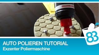 Auto polieren mit Exzenter Poliermaschine  Polieren für Anfänger  Polieren Tutorial Anleitung [upl. by Trainer]