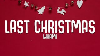 Wham  Last Christmas Lyrics [upl. by Oal]