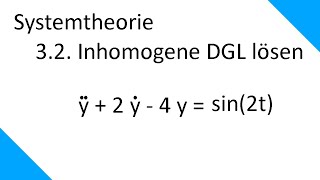 Inhomogene DGL lösen  Systemtheorie 32 [upl. by Werdnael91]