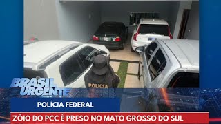 quotZóio do PCCquot preso pela Polícia Federal  Brasil Urgente [upl. by Moina]