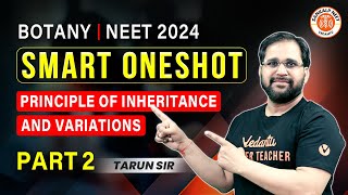 PRINCIPLE OF INHERITANCE AND VARIATION CLASS 12 ONE SHOT  NEET 2024  SMART ONE SHOT  TARUN SIR 2 [upl. by Alwin]