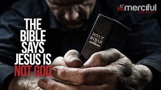 The Bible Says Jesus Is Not God  Shocking Evidence [upl. by Legin]