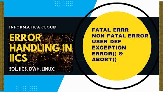 Exception Handling  Error Handling in Informatica cloud  IICS series 35 [upl. by Atrim309]