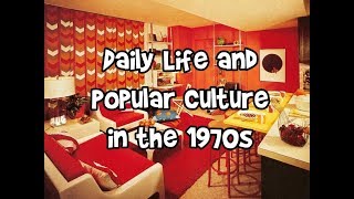 Daily Life and Popular Culture in the 1970s [upl. by Anirac]