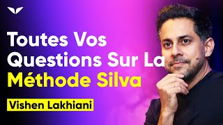 🤔Vos QUESTIONS sur La Méthode Silva 👆⭐  Vishen Lakhiani  Silva  Mindvalley Français [upl. by Nitfa]