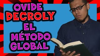 OVIDE DECROLY su teoría pedagógica en 4 MINUTOS ▶ MÉTODO GLOBAL [upl. by Ahsinyar]