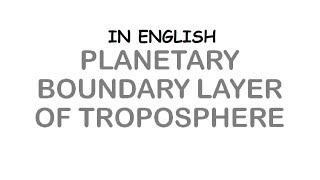 What Is Planetary Boundary Layer in Lower Atmosphere  In English [upl. by Bracci]