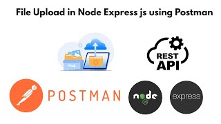 File Upload in Node Express js using Postman [upl. by Ravert]