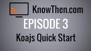 Koajs Quickstart Guide [upl. by Hessney]