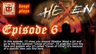 Hexen walkthrough 624  Shadow Wood  Caves of Circe [upl. by Llehcram]