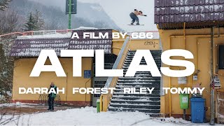 ATLAS A Global Snowboard Film by 686 [upl. by Oscar752]