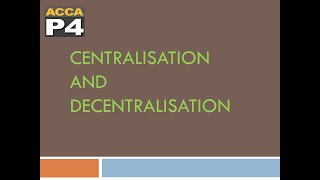 what is centralisation and decentralisation ACCA AFM  english [upl. by Januisz673]